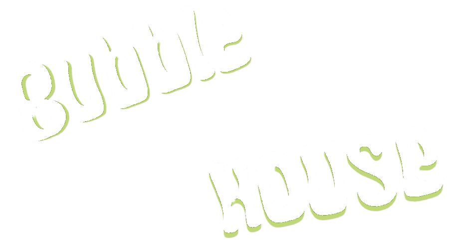 Bubble House